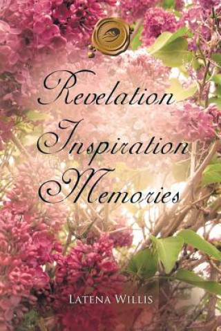 Buch Revelation Inspiration Memories Latena Willis