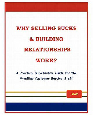 Buch Why Selling Sucks & Building Relationships Work? Mak