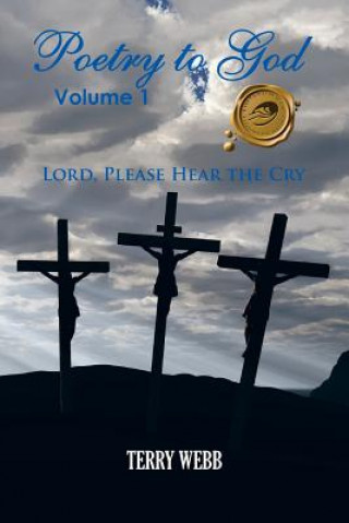 Könyv Poetry to God, Volume 1 T. D. Webb