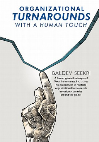 Carte Organizational Turnarounds with a Human Touch Baldev Seekri