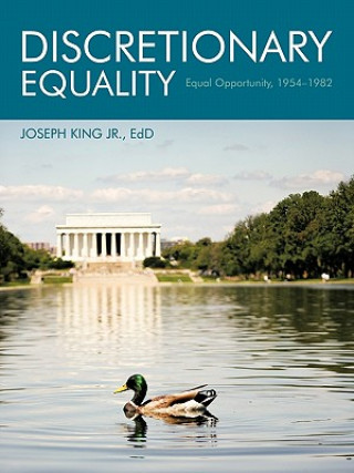 Kniha Discretionary Equality Joseph King Jr. EdD