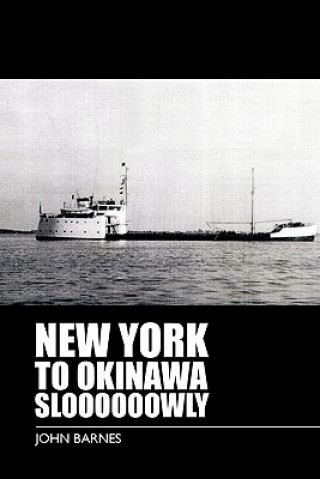 Book New York to Okinawa Sloooooowly John Barnes