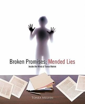 Kniha Broken Promises; Mended Lies Tonea Melvin