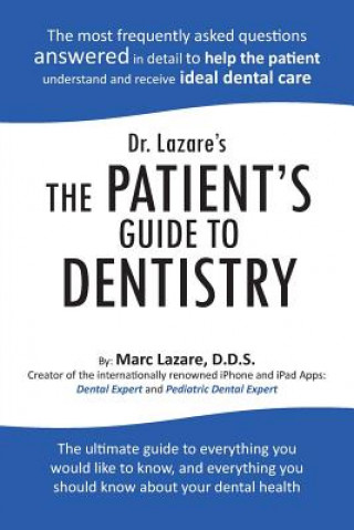 Kniha Dr. Lazare's The Patient's Guide To Dentistry Marc Lazare D.D.S.