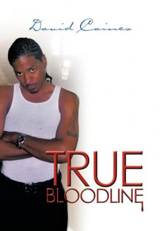 Книга True Bloodline David Caines