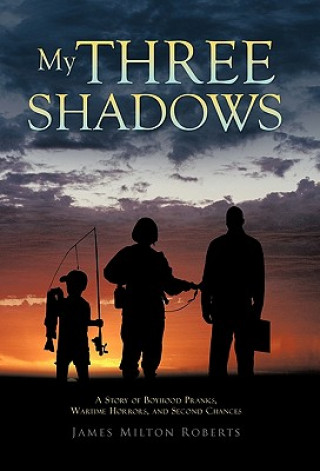 Carte My Three Shadows James Milton Roberts