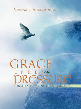 Knjiga Grace Under Pressure Vernna L. Anderson Jr.