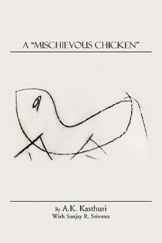 Knjiga "Mischievous Chicken" Sanjay R. Srivatsa