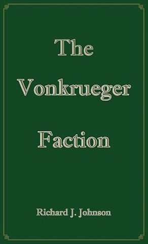 Kniha VonKrueger Faction Richard J. Johnson