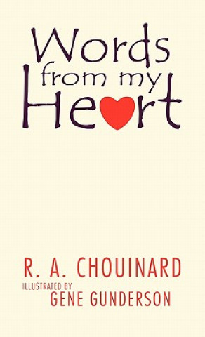 Buch Words from My Heart R. A. Chouinard