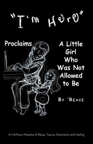 Knjiga "I'm Here" Proclaims A Little Girl Who Was Not Allowed to Be 'Reace