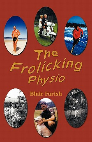 Kniha Frolicking Physio Blair Farish