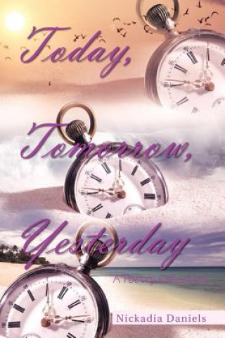 Carte Today, Tomorrow, Yesterday Nickadia Daniels