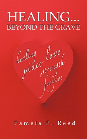 Kniha Healing... Beyond the Grave Pamela Reed