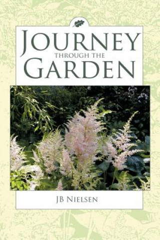 Βιβλίο Journey Through the Garden JB Nielsen