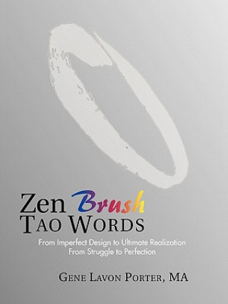 Knjiga Zen Brush Tao Words Gene Lavon Porter MA