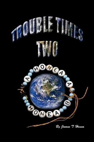 Buch Trouble Times Two James T. Honea