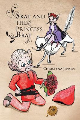 Livre Skat and the Princess Brat CHRISTYNA JENSEN