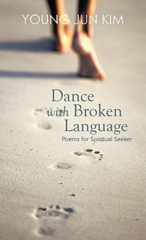 Kniha Dance with Broken Language Young Jun Kim