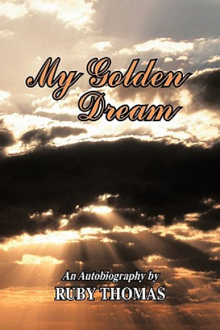 Книга My Golden Dream Ruby Thomas