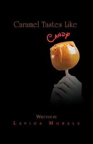 Книга Caramel Tastes Like Candy Lavida Morale