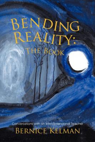 Könyv Bending Reality Bernice Kelman