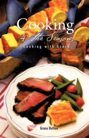 Книга Cooking 4 the Seasons Grace