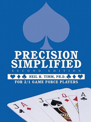 Carte Precision Simplified --- Second Edition Neil H. Timm Ph. D.