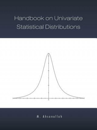 Carte Handbook on Univariate Statistical Distributions M. Ahsanullah