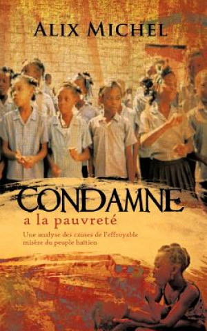 Buch Condamne a la Pauvrete Alix Michel