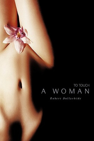 Libro To Touch a Woman Robert Dollarhide