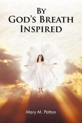 Kniha By God's Breath Inspired Mary M. Patton