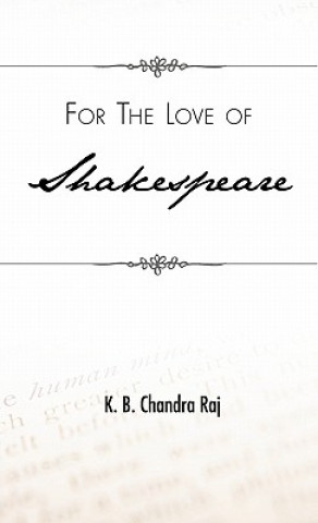 Książka For the Love of Shakespeare K. B. Chandra Raj