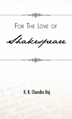 Buch For the Love of Shakespeare K. B. Chandra Raj