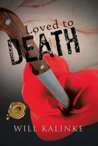 Buch Loved to Death Will Kalinke