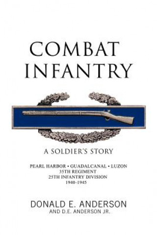 Kniha Combat Infantry D.E. Anderson Jr.