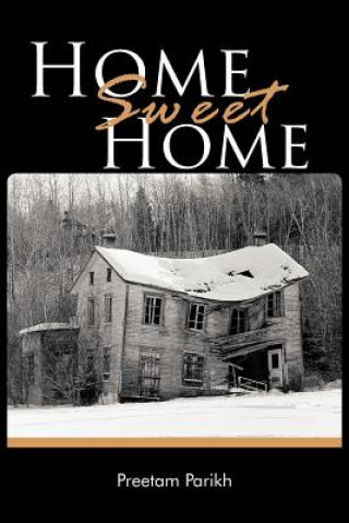 Книга HOME Sweet HOME Preetam Parikh