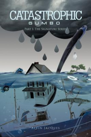 Libro Catastrophic Gumbo ALVIN JACQUES