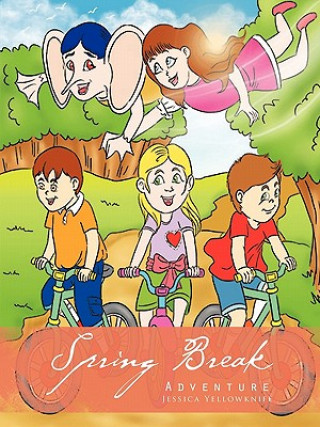 Könyv Spring Break Adventure Jessica Yellowknife