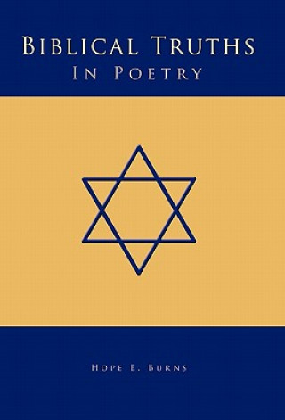 Kniha Biblical Truths in Poetry HOPE E. BURNS