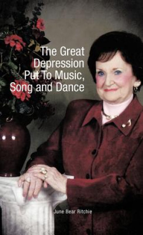 Книга Great Depression Put To Music, Song and Dance June Bear Ritchie