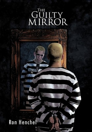 Kniha Guilty Mirror Ron Henchel