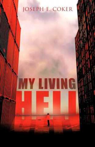 Kniha My Living Hell JOSEPH E. COKER