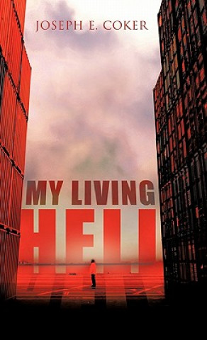 Kniha My Living Hell JOSEPH E. COKER