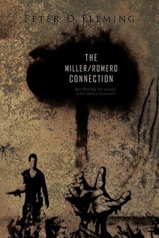 Kniha "The a 'Miller/Romero Connection") Peter D Fleming