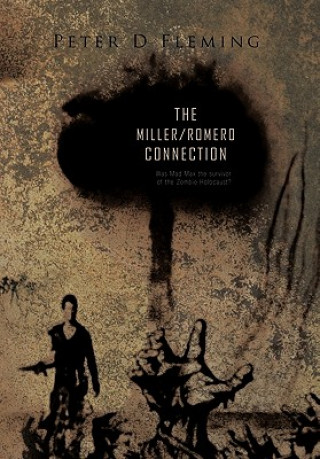 Könyv "The a 'Miller/Romero Connection") Peter D Fleming