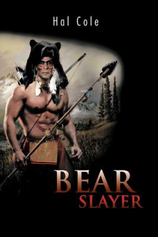 Knjiga Bear Slayer Hal Cole