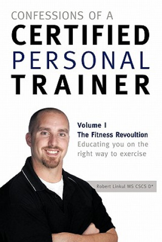 Kniha Confessions of a Certified Personal Trainer Robert Linkul