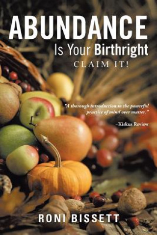 Kniha ABUNDANCE Is Your Birthright RONI BISSETT