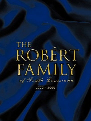 Carte ROBAeRT FAMILY of South Louisiana Norman A. Robert